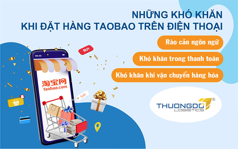 Những khó khăn khi tự đặt mua hàng Taobao trên điện thoại di động