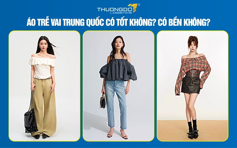 Áo trễ vai Trung Quốc có tốt không? Có bền không?