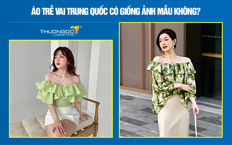 Áo trễ vai Trung Quốc có giống ảnh mẫu không?