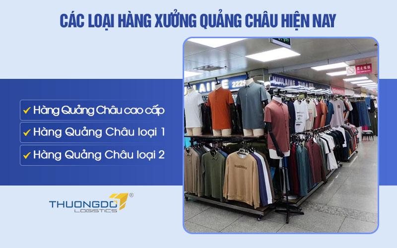 Các loại hàng xưởng Quảng Châu hiện nay