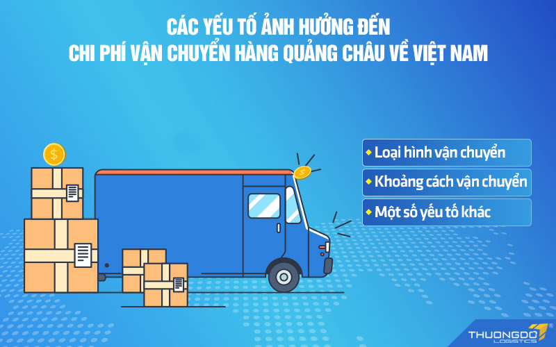 Các yếu tố ảnh hưởng đến chi phí vận chuyển hàng Quảng Châu về Việt Nam