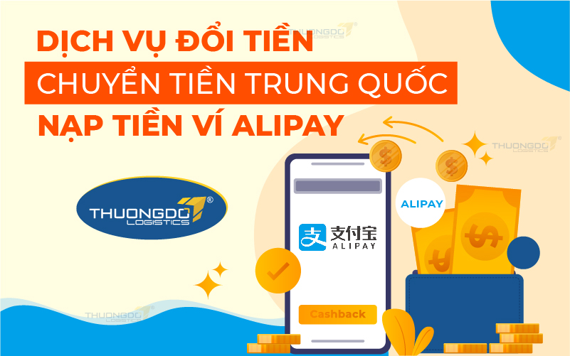 Đổi tiền, chuyển tiền Trung Quốc ↔ Việt Nam - Nạp Tiền Alipay