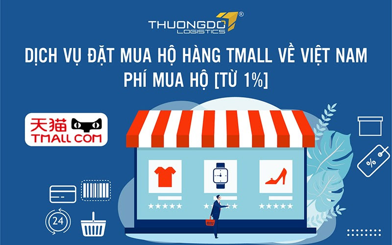 Dịch vụ đặt mua hộ hàng Tmall về Việt Nam - [Từ 1%] Phí mua hộ