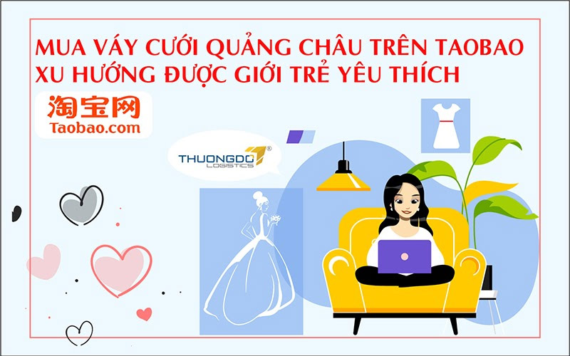 Order mua váy cưới Quảng Châu trên Taobao tại sao là xu hướng?