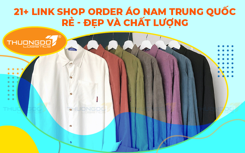 21+ link shop order áo nam Trung Quốc rẻ - đẹp và chất lượng 
