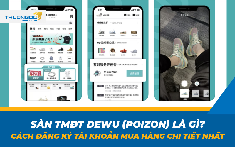 Sàn TMĐT Dewu (Poizon) là gì? Cách đăng ký tài khoản mua hàng chi tiết