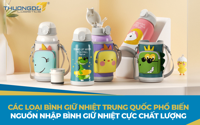 Các loại bình giữ nhiệt Trung Quốc phổ biến - Nguồn nhập bình giữ nhiệ