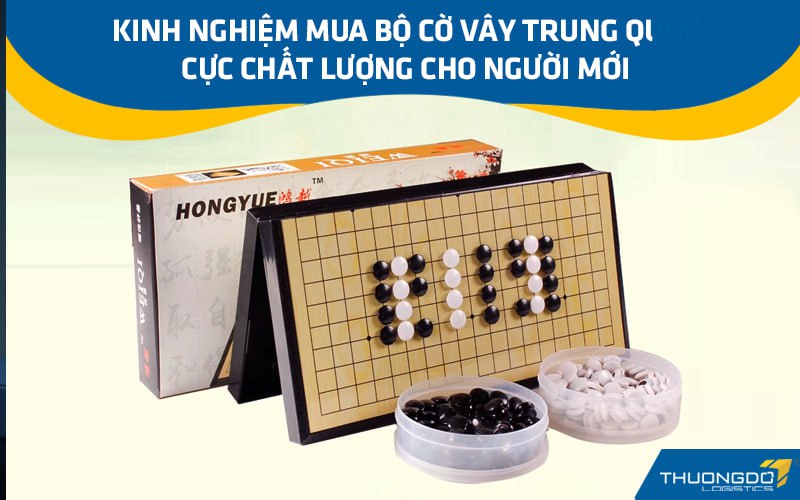 Kinh nghiệm mua bộ cờ vây Trung Quốc cực chất lượng cho người mới