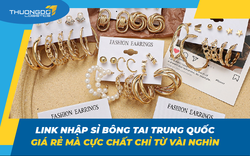 Link nhập sỉ bông tai Trung Quốc giá rẻ mà cực chất chỉ từ vài nghìn