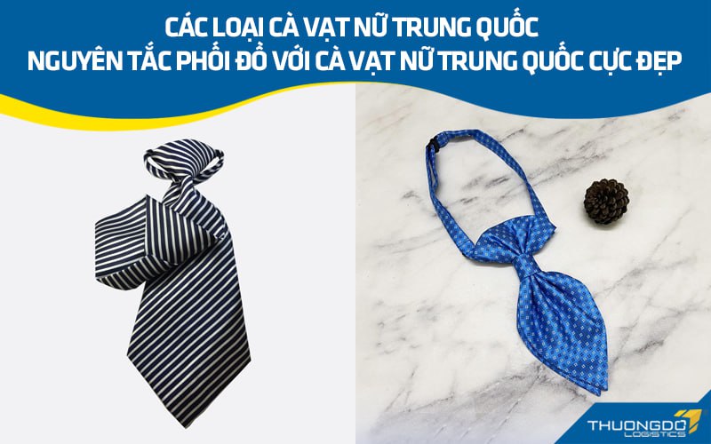 Các loại cà vạt nữ Trung Quốc - Nguyên tắc phối đồ với cà vạt nữ đẹp