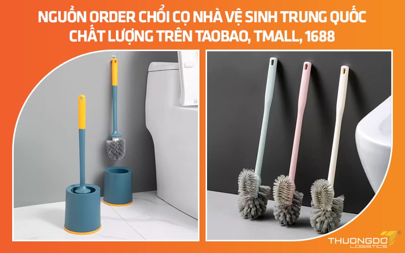 Nguồn order chổi cọ nhà vệ sinh Trung Quốc chất lượng trên Taobao, 168