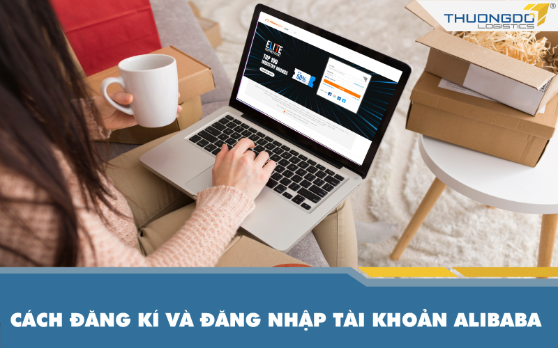 Cách đăng kí và đăng nhập tài khoản Alibaba [Update 2024] 