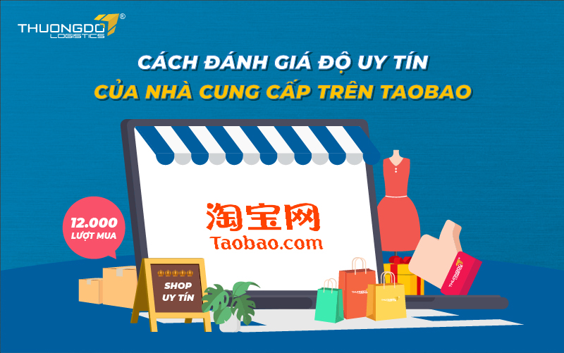 Cách đánh giá độ uy tín của nhà cung cấp trên Taobao