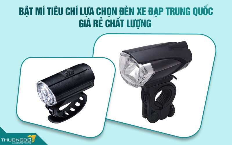 Bật mí tiêu chí lựa chọn đèn xe đạp Trung Quốc giá rẻ chất lượng