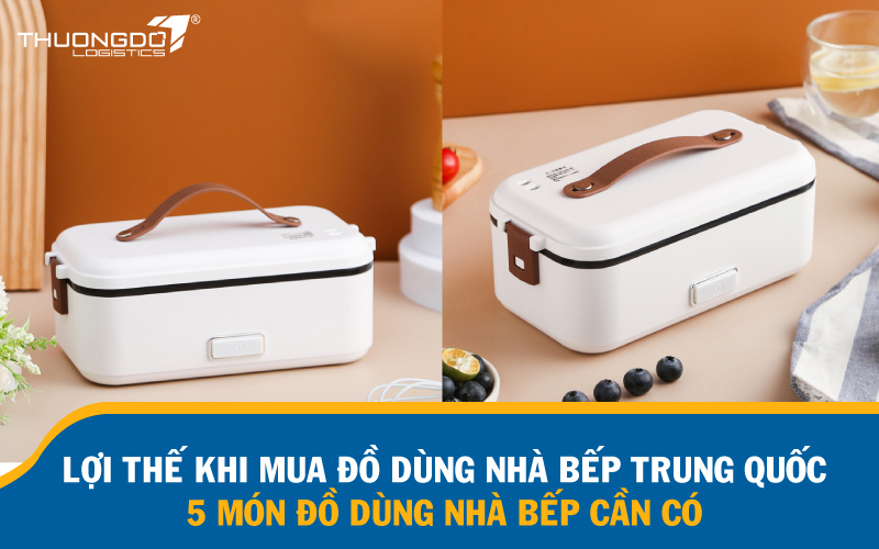 Lợi thế khi mua đồ dùng nhà bếp Trung Quốc? 5 món đồ dùng nhà bếp cần 