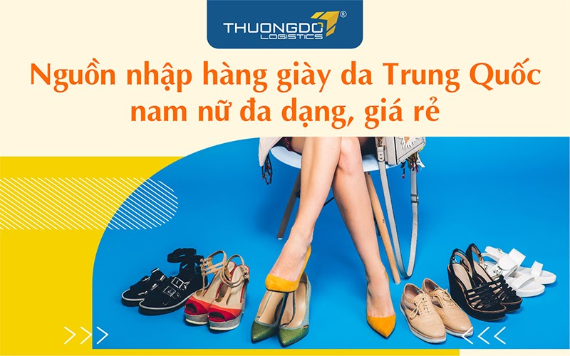 Giày da Trung Quốc nam nữ nguồn hàng giày da giá rẻ đa dạng