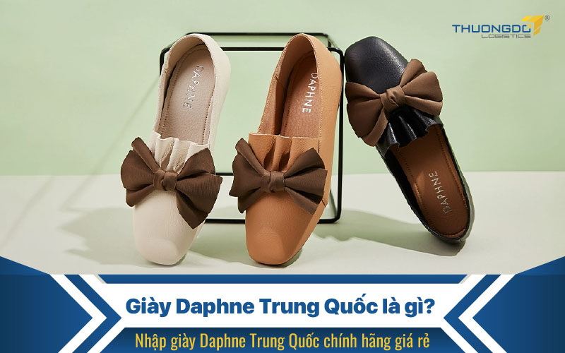 Nhập giày Daphne Trung Quốc chính hãng giá rẻ