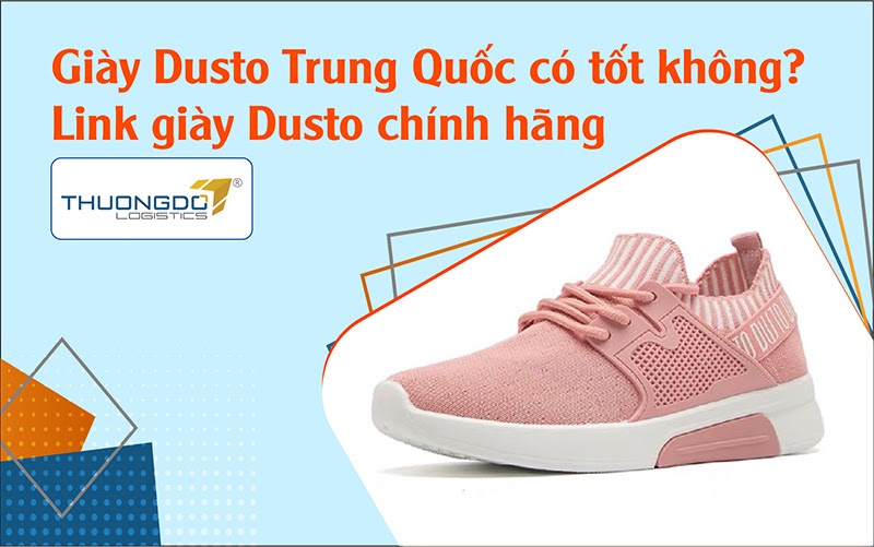 Giày Dusto Trung Quốc có tốt không? Cập nhật link giày Dusto chính hãn