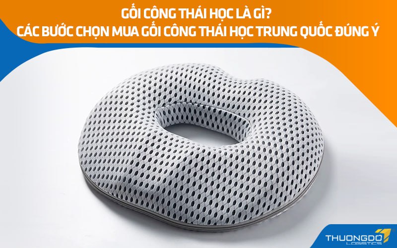 Gối công thái học Trung Quốc là gì? Các bước chọn mua gối giá rẻ