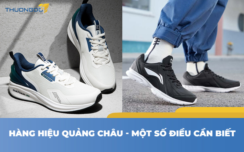 Hàng hiệu Quảng Châu và những điều bạn cần biết