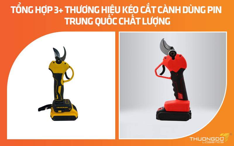 Tổng hợp 3+ thương hiệu kéo cắt cành dùng pin Trung Quốc chất lượng