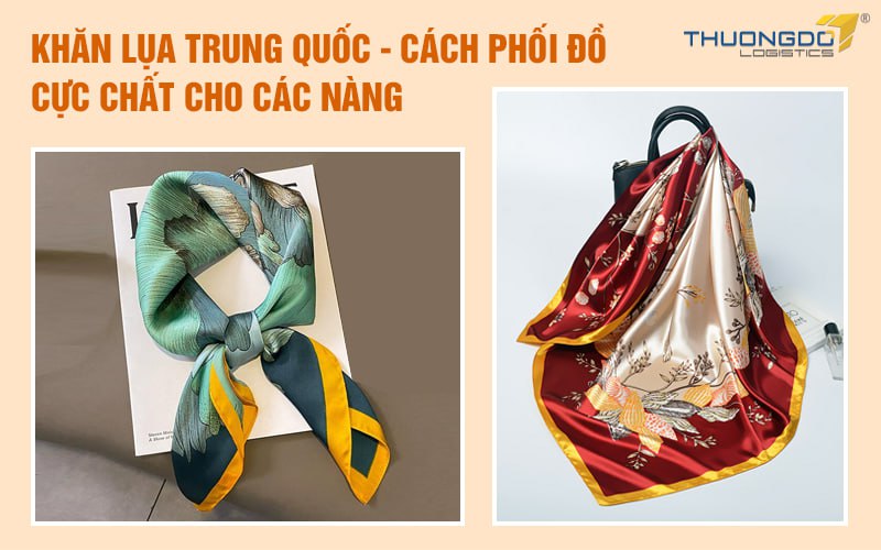 Khăn lụa Trung Quốc và cách phối đồ cực chất cho các nàng