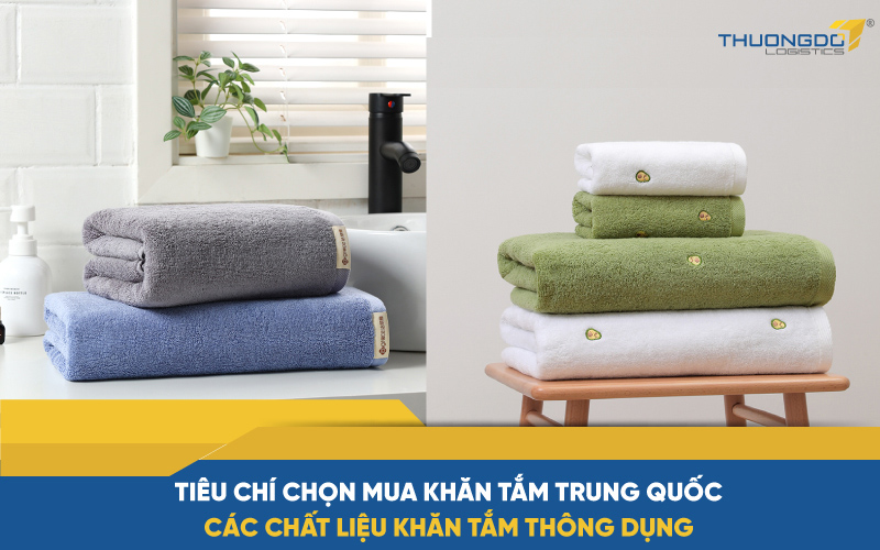 Tiêu chí chọn mua khăn tắm Trung Quốc - Các chất liệu khăn tắm 