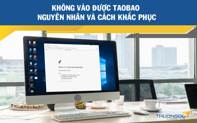 Không vào được Taobao Nguyên nhân và cách khắc phục [Update]