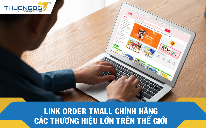 100+ link order tmall chính hãng thương hiệu lớn trên thế giới