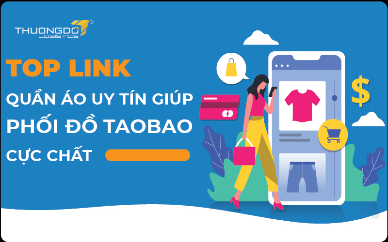99+ Link shop quần áo uy tín giúp bạn phối đồ Taobao cực chất