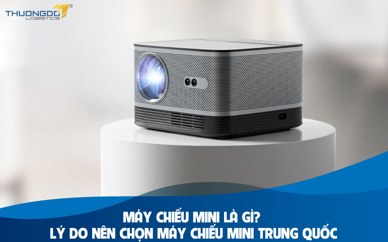 Máy chiếu mini là gì? Lý do nên chọn máy chiếu mini Trung Quốc