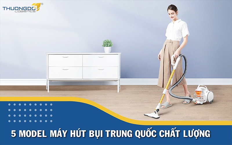“Dắt túi” ngay 5 Model máy hút bụi Trung Quốc chất lượng không thể bỏ 