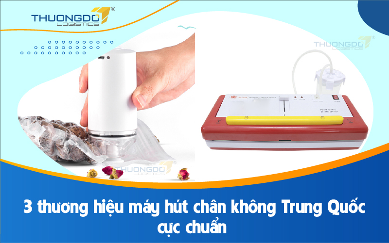 Hé lộ 2 thương hiệu máy hút chân không Trung Quốc cực chuẩn 