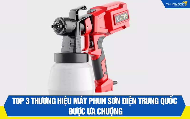 Top 3 thương hiệu máy phun sơn điện Trung Quốc được ưa chuộng