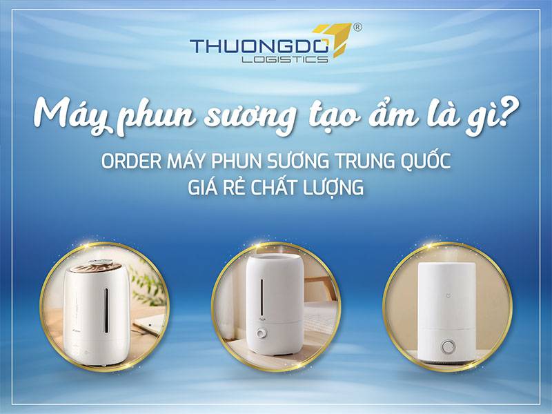 Order máy phun sương Trung Quốc giá rẻ chất lượng