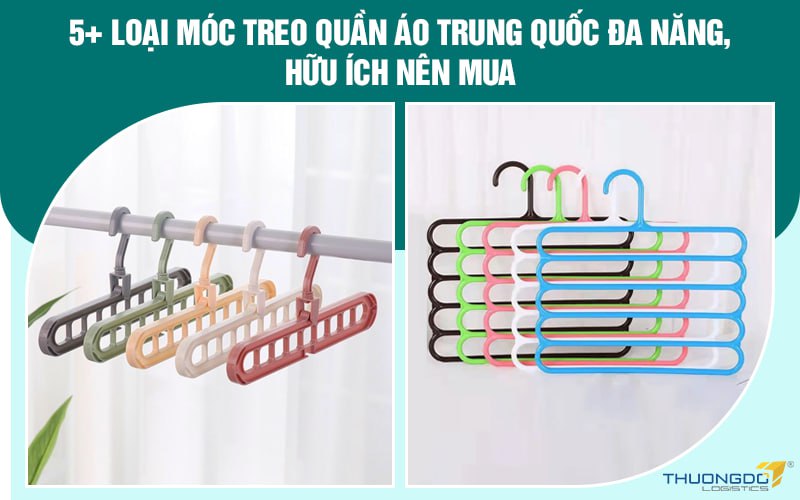 5+ loại móc treo quần áo Trung Quốc đa năng, hữu ích nên mua