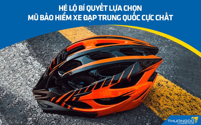 Hé lộ bí quyết lựa chọn mũ bảo hiểm xe đạp Trung Quốc cực chất