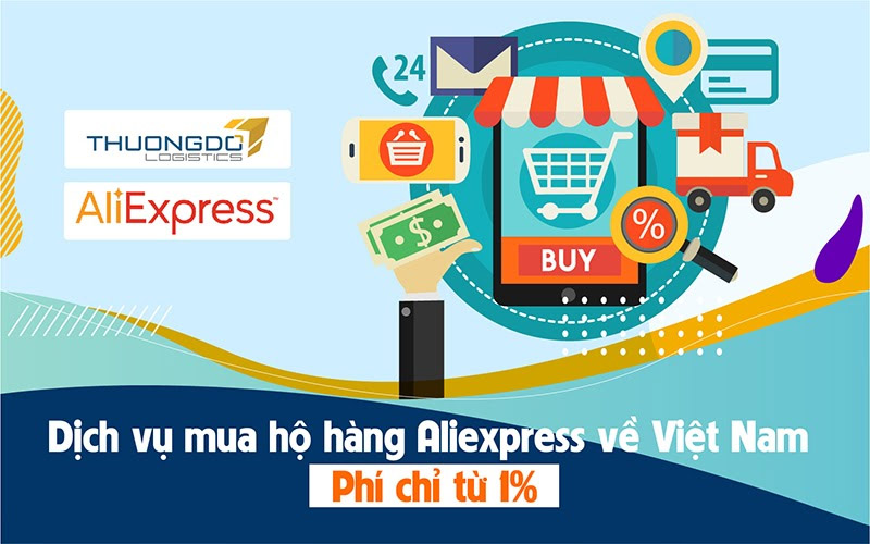 Dịch vụ đặt mua hộ hàng Aliexpress về Việt Nam - [Từ 1%] Phí mua hộ