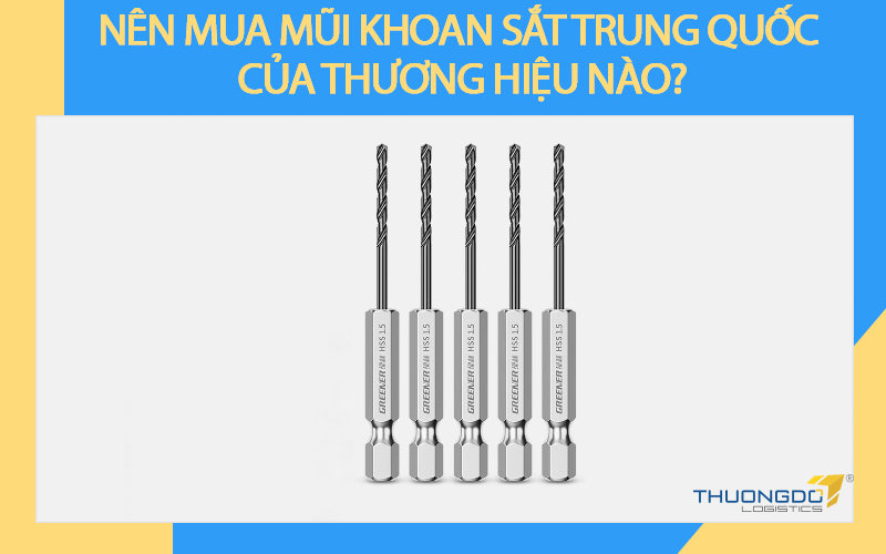 Nên mua mũi khoan sắt Trung Quốc của thương hiệu nào?