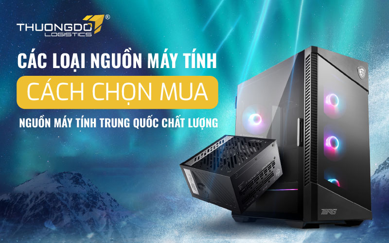 Các loại nguồn máy tính - Cách chọn mua nguồn máy tính Trung Quốc chất