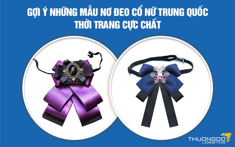 Gợi ý những mẫu nơ đeo cổ nữ Trung Quốc thời trang cực chất