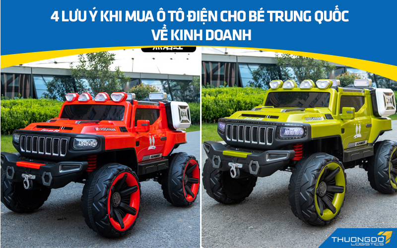 4 lưu ý khi mua ô tô điện cho bé Trung Quốc về kinh doanh