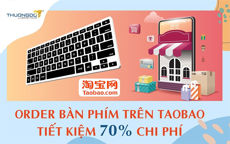 Order bàn phím trên Taobao tiết kiệm 70% so với mua ở Việt Nam