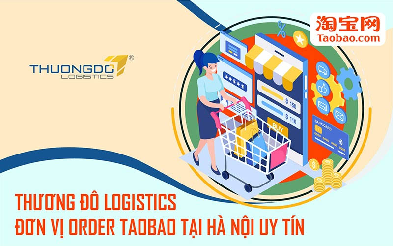 Thương Đô Logistics - Đơn vị order Taobao tại Hà Nội uy tín