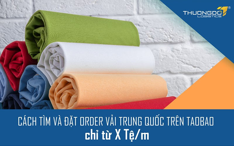 Tìm và đặt order vải Trung Quốc trên Taobao [chỉ từ 2 Tệ/m]