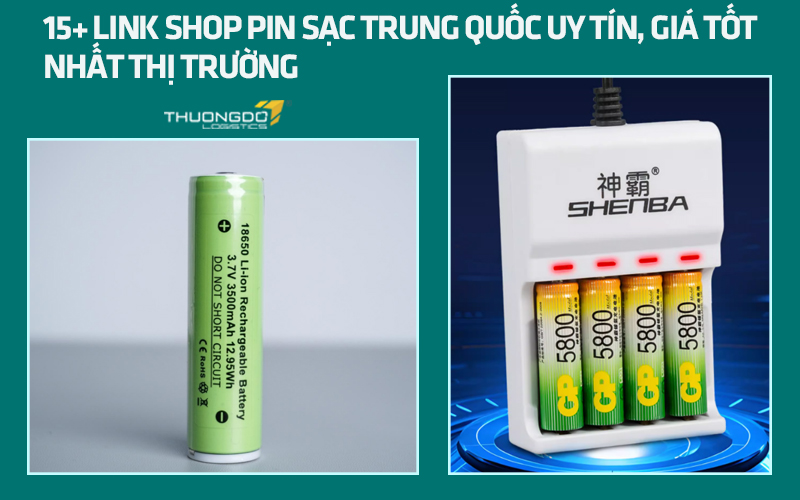 15+ link shop pin sạc Trung Quốc uy tín, giá tốt nhất thị trường