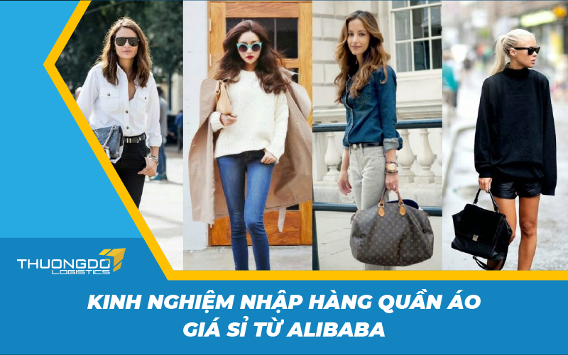 Kinh nghiệm nhập hàng quần áo giá sỉ từ Alibaba
