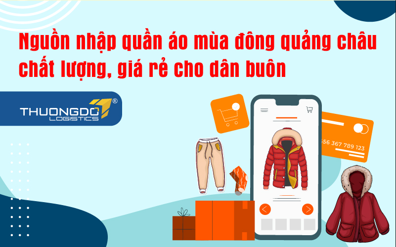 Nguồn nhập quần áo mùa đông quảng châu chất lượng, giá rẻ cho dân buôn