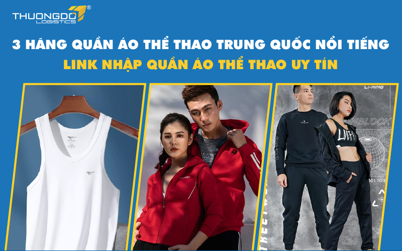 3 hãng quần áo thể thao Trung Quốc nổi tiếng