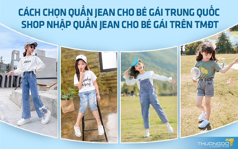Cách chọn quần jean cho bé gái Trung Quốc - Shop nhập quần jean cho bé